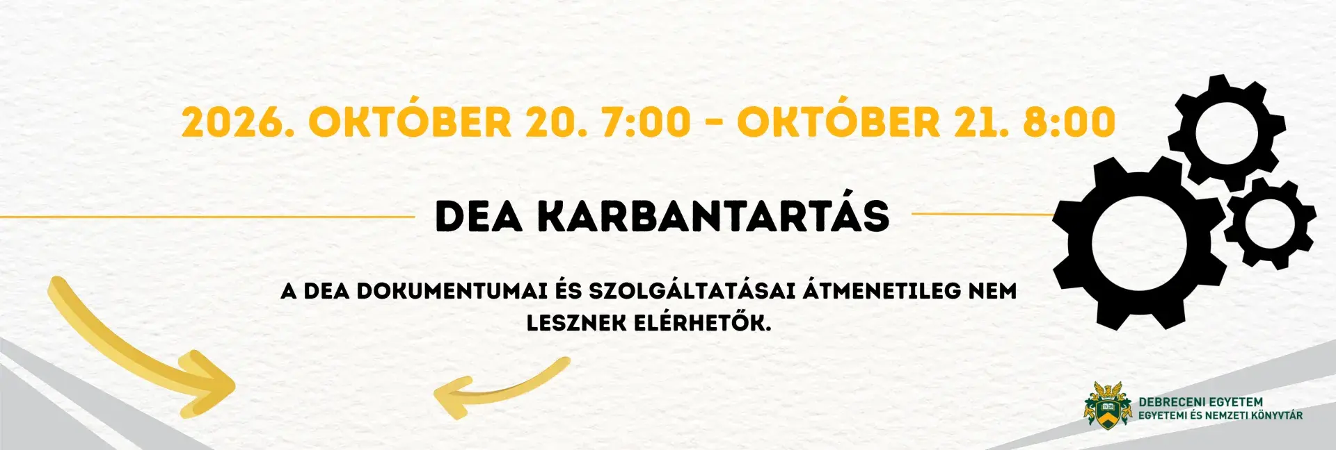Karbantartás miatt átmenetileg nem lesz elérhető a DEA